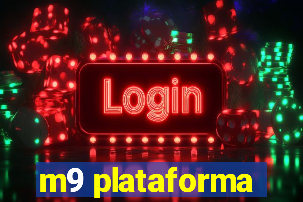 m9 plataforma